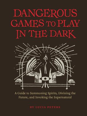 cover image of Dangerous Games to Play in the Dark